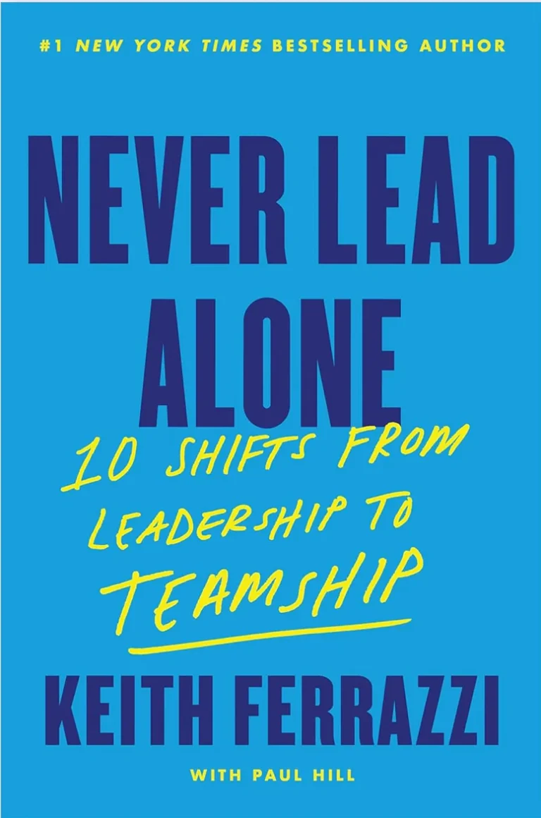Never Lead Alone 10 Shifts From Leadership to Teamship