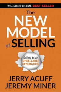 The New Model of Selling Selling to an Unsellable Generation